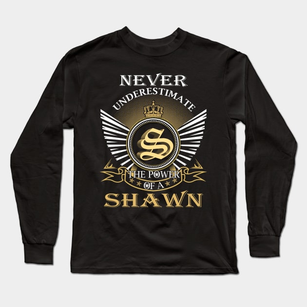 Never Underestimate SHAWN Long Sleeve T-Shirt by Nap